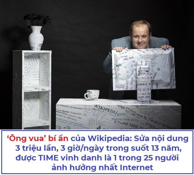 ‘Ông vua’ bí ẩn của Wikipedia: Sửa nội dung 3 triệu lần, 3 giờ/ngày trong suốt 13 năm, được TIME vinh danh là 1 trong 25 người ảnh hưởng nhất Internet
